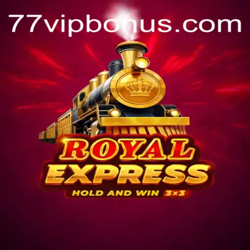 RoyalExpress: Um Novo Jogo de Estratégia e Aventura com Destaque para o Conceito 77 VIP