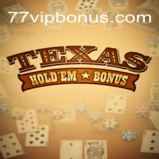 Explorando o Mundo do Texas Hold'em Bonus: Guia Completo e Atualizado